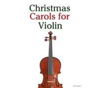 Christmas Carols for Violin (Christmas Carols for Children)