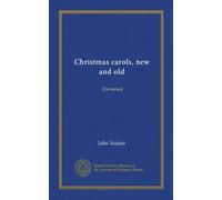 Christmas carols, new and old: [1st series]