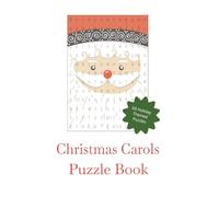 Christmas Carols Puzzle Book: 60 Holiday Themed Puzzles I Holiday Relaxation for Kids and Adults I Gift for Christmas Lovers I 6 inches x 9 inches 120 pages