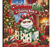 Christmas Cat Coloring Book for Adults: The Hilarious Adventures of a Cat Who Takes Over Christmas