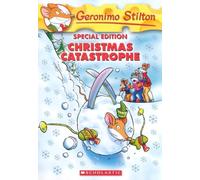 Christmas Catastrophe (Geronimo Stilton Special Edition)