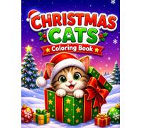 Christmas Cats Coloring Book for Kids: Adorable Holiday Kitten Adventures with Santa Hats, Reindeer Antlers, Christmas Trees, and Festive Winter Scenes for Boys and Girls Ages 4-10