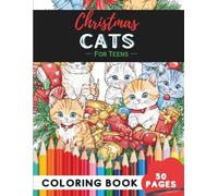 Christmas Cats Coloring Book for Teens: 50 Pages of Trendy Cat Scenes for Holiday Relaxation (Coloring Books for Teenagers)