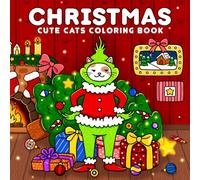 Christmas Cats: Cozy and Funny Coloring Book for Adults, Teens and Kids with Festive Holiday Scenes