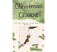 Christmas Chaos: A laugh out loud festive novella about mums who have had enough (Domestic Disasters)