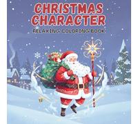 Christmas Characters Coloring Book: 50 Cute and Joyful Christmas Characters to Color