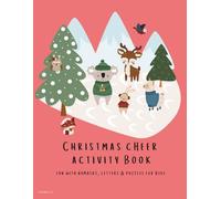 Christmas Cheer Coloring & Activity Book for Kids Ages 2-7: Includes Coloring Pages, Mazes, Dot-to-Dots, Letter, Number and Line Tracing, and Fun Puzzles! (The Explore from A to Z Series)