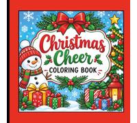 Christmas Cheer Coloring Book: A Cozy Holiday Coloring Book for Joyful Christmas Moments