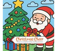 Christmas Cheer - Colouring Book: Easy-to-colour illustrations that capture the magic of the season.