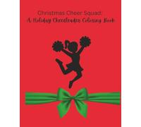 Christmas Cheer Squad - A Cheerleader Coloring Book