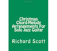 Christmas Chord-Melody Arrangements For Solo Jazz Guitar: Volume 1