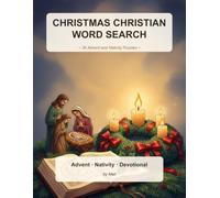 Christmas Christian Word Search: 30 Large Print Advent and Nativity Puzzles with Solutions: Seasonal Bible Word Searches for Advent, Sunday School and Family Devotional Time