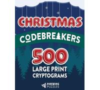 Christmas Codebreakers: 500 Large Print Cryptograms