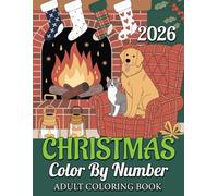 Christmas Color By Number Adult Coloring Book: A Peaceful Christmas Coloring Experience - Beautiful Holiday Scenes for Stress Relief and Mindful Relaxation