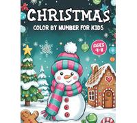 Christmas Color By Number For Kids: Christmas Coloring Book for Kids Ages 4-8 | Holiday Season and Winter Scene Designs