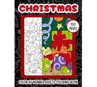 Christmas Color By Numbers Adults Coloring Book: 100 Pages Easy Large Print Winter Holiday Coloring Book for Adult, Seniors Teens and Womens