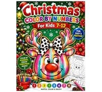 Christmas Color by Numbers for Kids 7-12: Celebrate the Season with Easy Color-by-Number Christmas Designs Featuring Festive Characters, Winter Animals, and Holiday Magic.