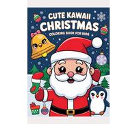Christmas Color Quest: Cute Kawaii Coloring Book (Christmas Coloring Book & Activities)