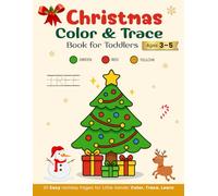 Christmas Color & Trace Book for Toddlers: 30 Easy Holiday Pages to Color, Trace, and Learn for Ages 3-5