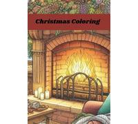 Christmas Coloring: A Coloring Book for Adults