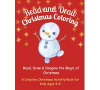 Christmas Coloring & Activity Book for Kids: Read, Draw and Imagine with Cute Christmas Poems, Fun Rhymes and Creative Prompts - The perfect Holiday gift for Age 4-8