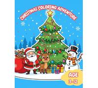 Christmas Coloring Adventure: A fun and Adventurous Experience for Kids of All Ages.