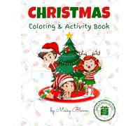 Christmas Coloring and Activity Book for Kids Ages 3-8: Fun Holiday Coloring Pages, Mazes, Word Searches, and More for Boys and Girls
