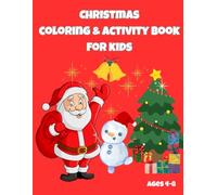 Christmas Coloring and Activity Book for Kids Ages 4-8: Fun Holiday Coloring Pages, Maze, Counting and Matching Games & More