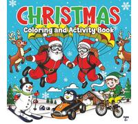 Christmas Coloring and Activity Book: Fun Coloring Pages, Mazes, Word Searches, Crossword Puzzles, Creative Writing, Math Challenges and More - Stocking Stuffers and Christmas Gifts for Kids Ages 6+