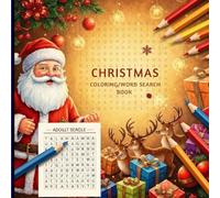 Christmas Coloring and Word Search Book: A Festive Holiday Activity Book with Relaxing Coloring Pages and Fun Christmas Word Search Puzzles for All Ages
