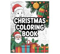 Christmas Coloring Book: 100 Festive Designs for All Ages and Family Fun: A Festive Holiday Activity with Santa, Reindeer, and Snowmen for Kids, Teens, and Adults