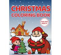 Christmas Coloring Book: 100 Fun Holiday Coloring Pages for Toddlers and Kids Ages 3+ Featuring Santa, Reindeer, Elves, and Magical Christmas Scenes (Magical Christmas Coloring Series)