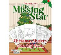 Christmas Coloring Book 2025 "The Hunt For The Missing Star": Christmas Mystery Coloring Book