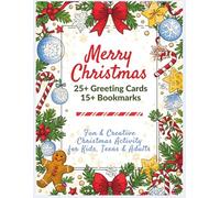 Christmas Coloring Book: 25+ Greeting Cards & 15+ Bookmarks to Color and Share: Thick paper - Create, Color & Gift with Joy - Perfect DIY Christmas ... Whole Family (The Calming Seasons Collection)