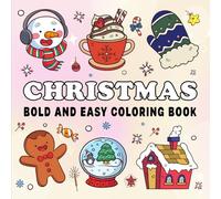 Christmas Coloring Book: 40+ Relaxing & Easy Christmas Coloring Pages Cute Festive Designs for Kids and Adults