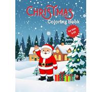 Christmas Coloring Book: 50+ Super Cute, Big and Easy Designs with reindeer, elves, snowmen, Christmas trees, cozy winter scenes, and more!