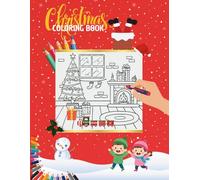 Christmas Coloring Book: 80 fun holiday coloring pages for ages 3 and up: in these pages you'll find family and friends, gifts, animals to color, and much more...