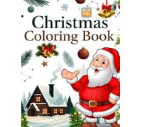 Christmas Coloring Book: 85+ Fun and Easy Holiday Designs for Teens and Adults - Relaxing, Joyful, and Stress-Relieving Festive Coloring Pages for ... Adults, and Seniors Who Love Relaxing Art