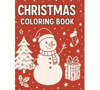 Christmas Coloring Book: A Cute and Festive Christmas Coloring Book Filled with Adorable Holiday Scenes for Kids
