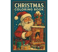 Christmas Coloring Book: A Festive Holiday Coloring Adventure for Adults with Santa, Snowflakes, Cozy Winter Scenes, and Cheerful Christmas Designs