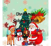 Christmas Coloring Book: A Festive Holiday Coloring Adventure for All Ages