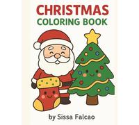 Christmas Coloring Book: A Fun Holiday Coloring Adventure for Kids Ages 2-6