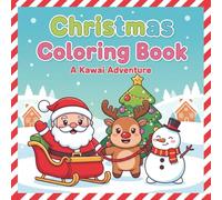 Christmas Coloring Book: A Kawaii Adventure
