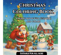 Christmas Coloring Book: A Merry Mix of Christmas Spirit to Color and Enjoy for Holiday Fun!