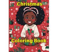 Christmas Coloring Book: Adorable Illustrations for Your Young Black Girls for Christmas