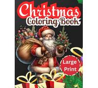 Christmas Coloring Book: Adorable Large Print Coloring Pages for All Ages Featuring 50 Unique Cute Winter Designs
