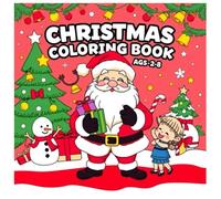 Christmas Coloring Book Ages 2-8: 60 Fun and Simple Christmas Coloring Pages for Kids Ages 2-8 - Santa Claus, Reindeer, Gifts, Snowman, and Holiday Magic for Boys and Girls!