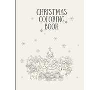 Christmas Coloring Book: All In One Christmas Coloring Book Magical Christmas Coloring Adventures