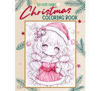 Christmas Coloring Book anime for Adults & Teens:: 50 unique images of manga anime cute girls, Chibi, Kawaii Holidays Relaxation