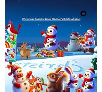 Christmas Coloring Book | Button's Brightest Noel: A Snowman's Quest for Christmas Colors